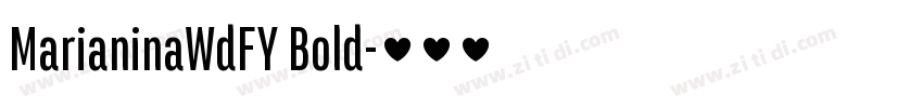MarianinaWdFY Bold字体转换 MarianinaWdFY Bold字体转换